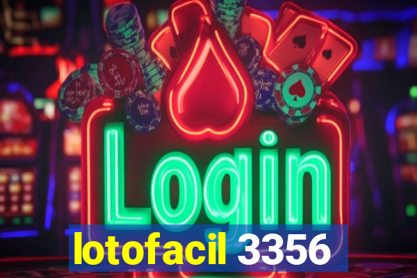 lotofacil 3356